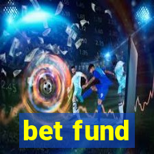 bet fund